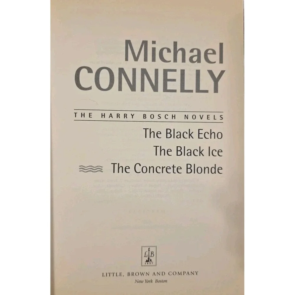 THE HARRY BOSCH NOVELS: THE BLACK ECHO THE BLACK ICE CONCRETE BLONDE by Connelly